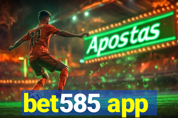 bet585 app